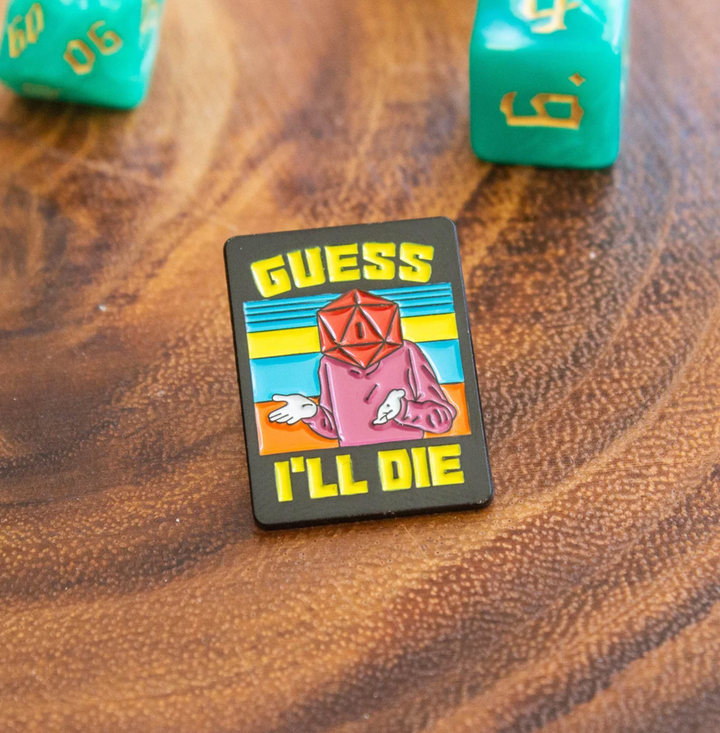 GUESS I'LL DIE Badge Enamel Pin Broach